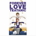 Forever love Teatanic